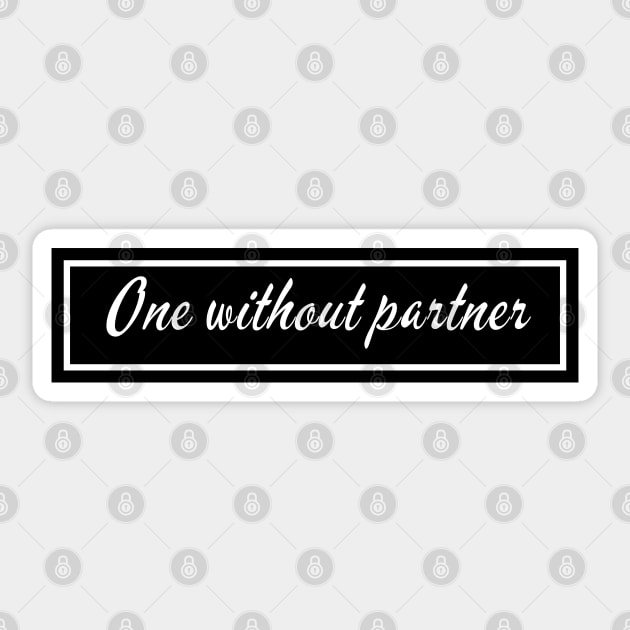 One without partner Sticker by The One Serie